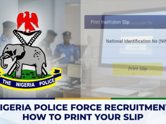 Nigeria Police Force Recruitment: How to Print Your Slip (PDF Download)