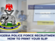Nigeria Police Force Recruitment: How to Print Your Slip (PDF Download)