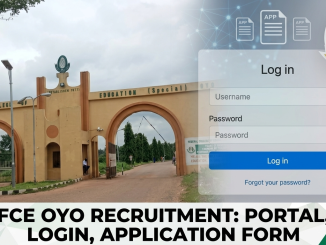 (2026) FCE Oyo Recruitment: Portal, Login, Application Form PDF, Requirements, and Deadline