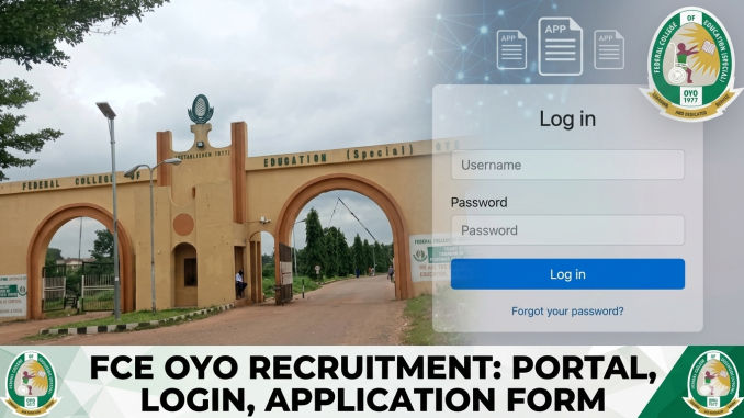 (2026) FCE Oyo Recruitment: Portal, Login, Application Form PDF, Requirements, and Deadline